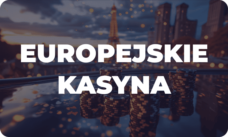 Europejskie Kasyna Online