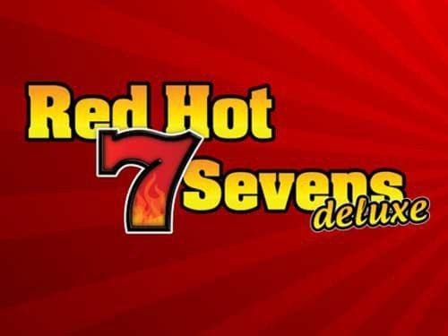 Red Hot Sevens Deluxe Red Hot Sevens Deluxe
