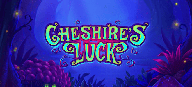 Cheshire's Luck Cheshire's Luck